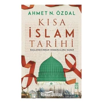 Kısa İslam Tarihi - Ahmet N. Özdal