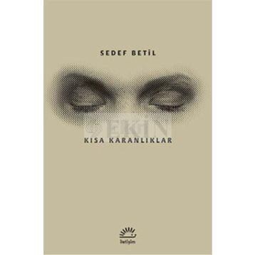 Kısa Karanlıklar - Sedef Betil