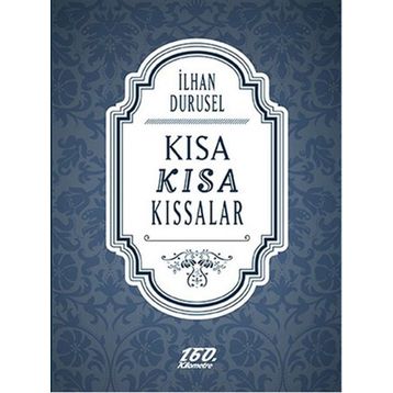 Kısa Kısa Kıssalar - İlhan Durusel
