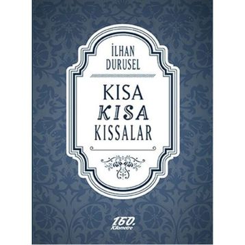 Kısa Kısa Kıssalar - İlhan Durusel