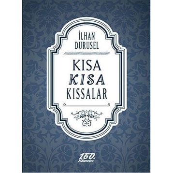 Kısa Kısa Kıssalar - İlhan Durusel