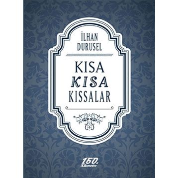Kısa Kısa Kıssalar - İlhan Durusel