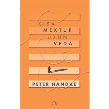 Kısa Mektup Uzun Veda - Peter Handke
