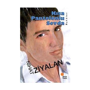 KISA PANTOLONLU SEVDA - NIHAT ZIYALAN