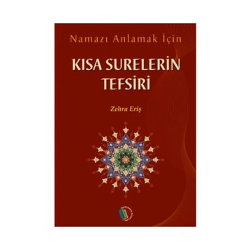 Kısa Surelerin Tefsiri - Zehra Eriş