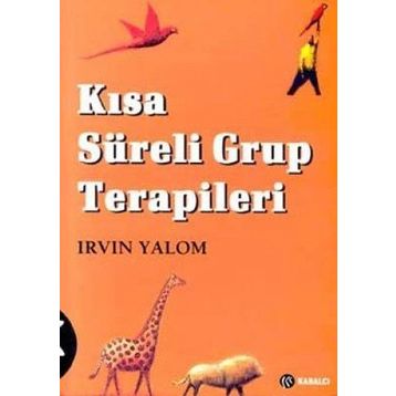 Kısa Süreli Grup Terapileri - Irvin D. Yalom