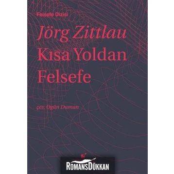 Kısa Yoldan Felsefe - Jörg Zittlau