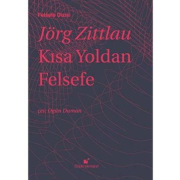 Kısa Yoldan Felsefe - Jörg Zittlau