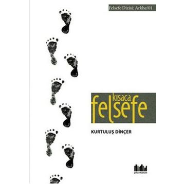 Kısaca Felsefe - Kurtuluş Dinçer