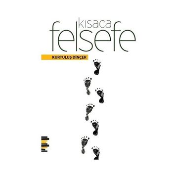 Kısaca Felsefe - Kurtuluş Dinçer