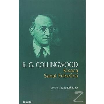 Kısaca Sanat Felsefesi - R. G. Collingwood