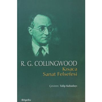 Kısaca Sanat Felsefesi - R. G. Collingwood