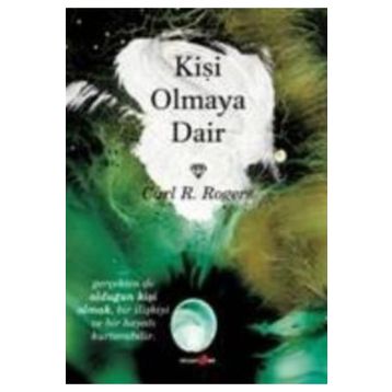 Kişi Olmaya Dair - Carl R. Rogers