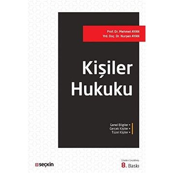 Kişiler Hukuku - Prof. Dr. Mehmet Ayan Yrd. Doç. Dr. Nurşen Ayan