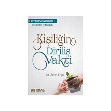 Kişiliğin Diriliş Vakti - Adem Ergül