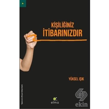 Kişiliğiniz İtibarınızdır - Yüksel Işık