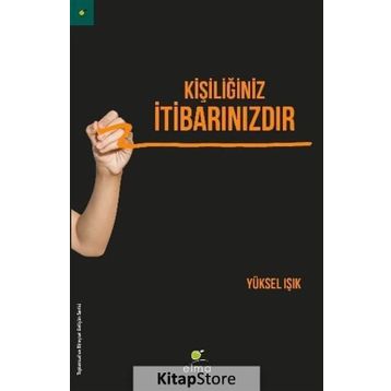 Kişiliğiniz İtibarınızdır - Yüksel Işık