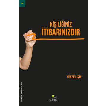Kişiliğiniz İtibarınızdır - Yüksel Işık