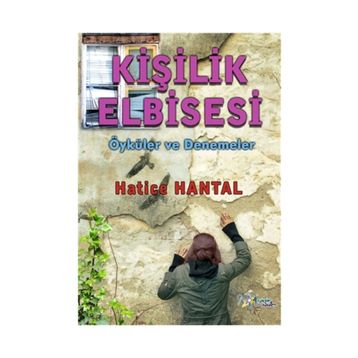 Kişilik Elbisesi - Hatice Hantal
