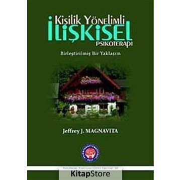 Kişilik Yönelimli İlişkisel Psikoterapi - Jeffrey J. Magnavita