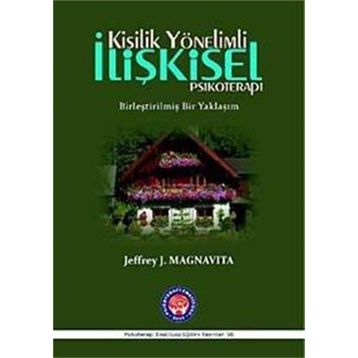 Kişilik Yönelimli İlişkisel Psikoterapi - Jeffrey J. Magnavita