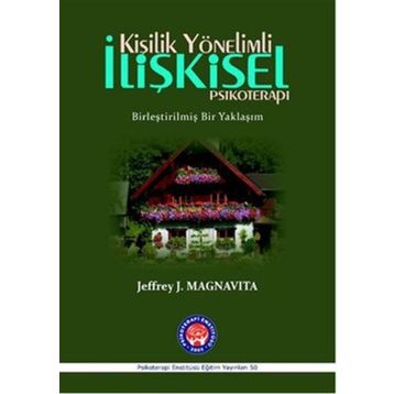Kişilik Yönelimli İlişkisel Psikoterapi - Jeffrey J. Magnavita