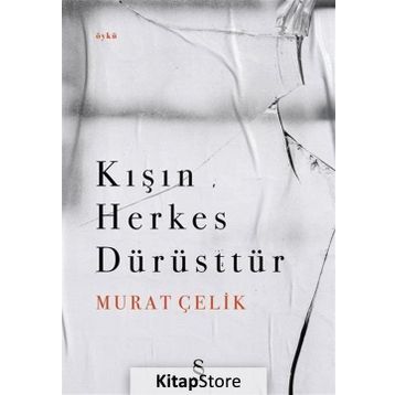 Kışın Herkes Dürüsttür - Murat Çelik