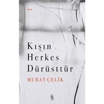 Kışın Herkes Dürüsttür - Murat Çelik