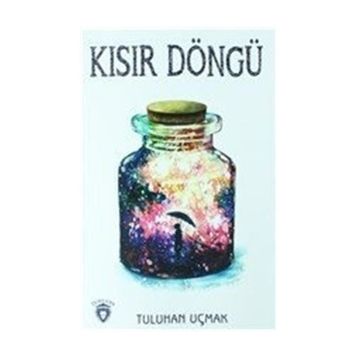 Kısır Döngü - Tuluhan Uçmak