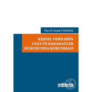 Kişisel Verilerin Ceza ve Kabahatler Hukukunda Korunması