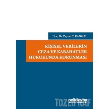 Kişisel Verilerin Ceza ve Kabahatler Hukukunda Korunması