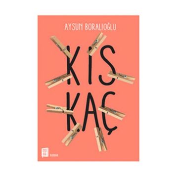 Kıskaç - Aysun Boralıoğlu