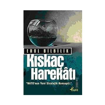 KISKAÇ HAREKATI - EROL BILBILIK