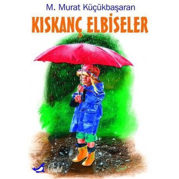 KISKANÇ ELBISELER - MEHMET MURAT KÜÇÜKBAŞARAN