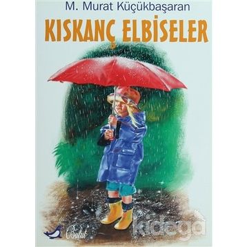 KISKANÇ ELBISELER - MEHMET MURAT KÜÇÜKBAŞARAN
