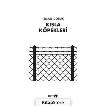 Kışla Köpekleri - İsmail Doruk