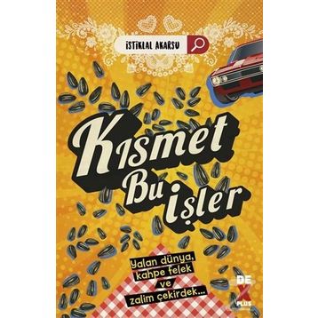 Kısmet Bu İşler - İstiklal Akarsu