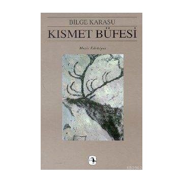 Kısmet Büfesi - Bilge Karasu