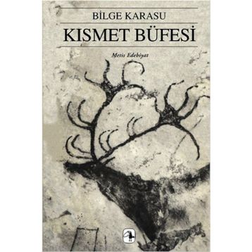 Kısmet Büfesi - Bilge Karasu