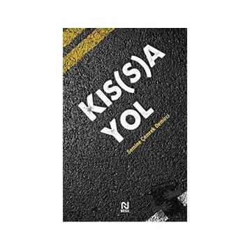 Kıs(s)a Yol Semine Çemrek Demirci