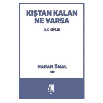 Kıştan Kalan Ne Varsa - Hasan Ünal