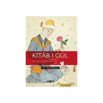 Kitab-ı Gül - Talip Çukurlu