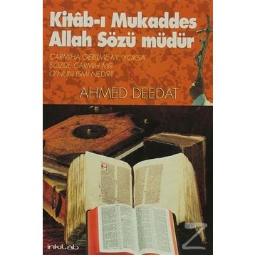 KITAB-I MUKADDES ALLAH SÖZÜ MÜDÜR? - AHMED DEEDAT