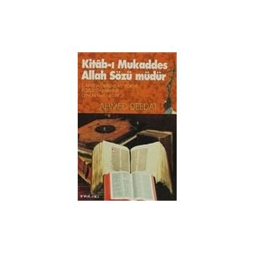 KITAB-I MUKADDES ALLAH SÖZÜ MÜDÜR? - AHMED DEEDAT