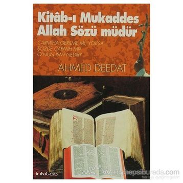 KITAB-I MUKADDES ALLAH SÖZÜ MÜDÜR? - AHMED DEEDAT