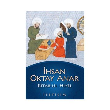 Kıtab-ül Hiyel - İhsan Oktay Anar