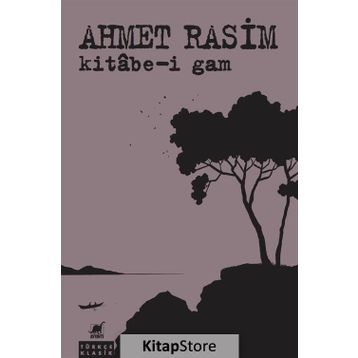 Kitabe-i Gam - Ahmet Rasim