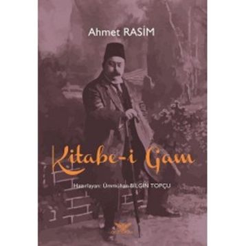 Kitabe-i Gam - Ahmet Rasim