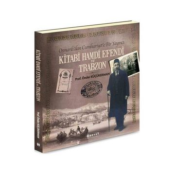 Kitabi Hamdi Efendi ve Trabzon - Önder Küçükerman