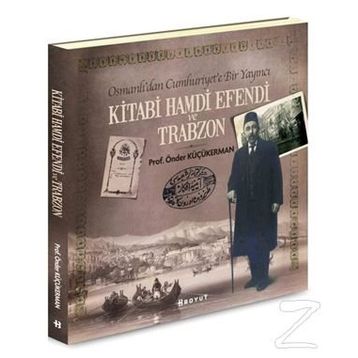 Kitabi Hamdi Efendi ve Trabzon - Önder Küçükerman